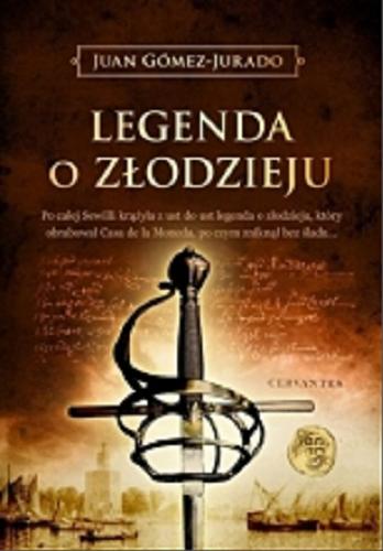 Okładka książki Legenda o złodzieju / Juan Gómez-Jurado ; z jęz. hisz. przeł. Ewa Urbańczyk-Piskorska.
