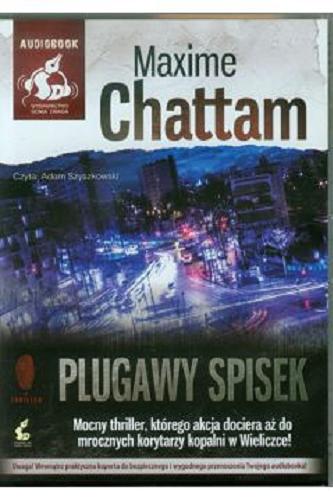 Okładka książki Plugawy spisek Maxime Chattam ; z języka francuskiego przełożyła Marta Olszewska.