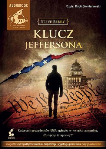 Okładka książki Klucz Jeffersona [Dokument dźwiękowy] / Steve Berry ; z angielskiego przełożył Zbigniew Kościuk.