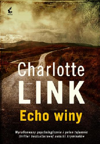 Okładka książki Echo winy : [Książka mówiona] / Charlotte Link ; [z niemieckiego przełożyła Marta Archman].