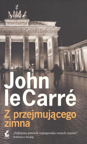 Okładka książki Z przejmującego zimna / John Le Carré ; z języka angielskiego przełożył Jan Kraśko.