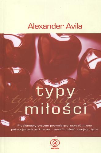 Okładka książki Typy miłości / Alexander Avila ; tł. Agnieszka Jacewicz.