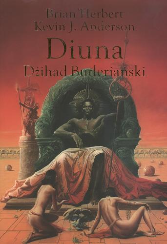 Okładka książki Diuna :dżihad Butleriański / Brian Herbert ; Kevin J Anderson ; tł. Andrzej Jankowski.