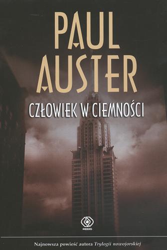 Okładka książki Człowiek w ciemności /  Paul Auster ; Jacek Wietecki.