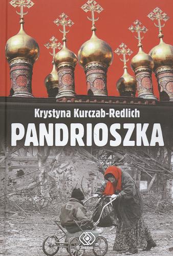 Okładka książki Pandrioszka /  Krystyna Kurczab-Redlich.