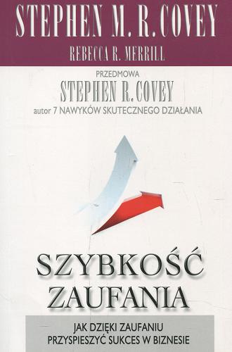 Okładka książki Szybkość zaufania / Stephen M. R.Covey, Rebecca R. Merrill ; przełożył Jerzy Moderski.