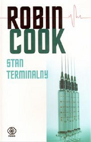 Okładka książki Stan terminalny / Robin Cook ; tł. Marta Lewandowska.