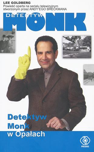 Okładka książki Detektyw Monk w opałach / Lee Goldberg ; przełożył Paweł Laskowicz.
