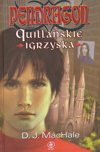 Okładka książki Quillańskie igrzyska / D. J. MacHale ; przeł. Lucyna Targosz.