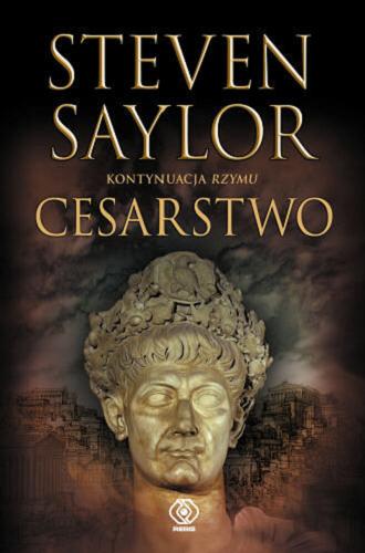 Okładka książki Cesarstwo / Steven Saylor ; przeł. [z ang.] Janusz Szczepański.