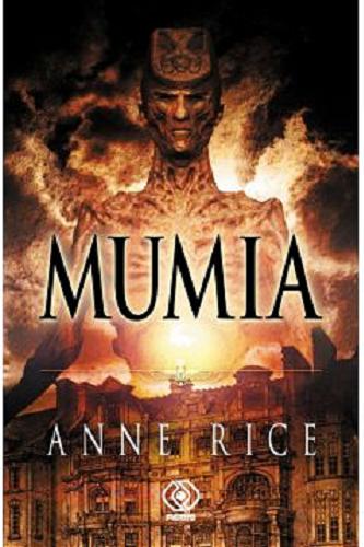 Okładka książki Mumia / Anne Rice ; przełożył Jacek Spólny.