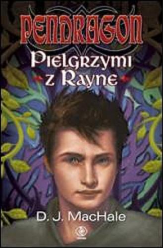 Okładka książki Pielgrzymi z Rayne / D. J. MacHale ; przeł. [z ang.] Lucyna Targosz.