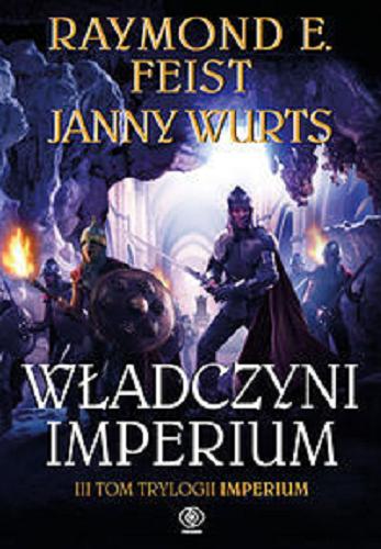 Okładka książki Władczyni imperium / Raymond E. Feist, Janny Wurts ; przełożyła Alina Pożarowszczyk.