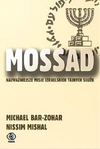 Okładka książki  Mossad : najważniejsze misje izraelskich tajnych służb  2