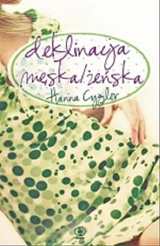 Okładka książki Deklinacja męska/żeńska / Hanna Cygler.