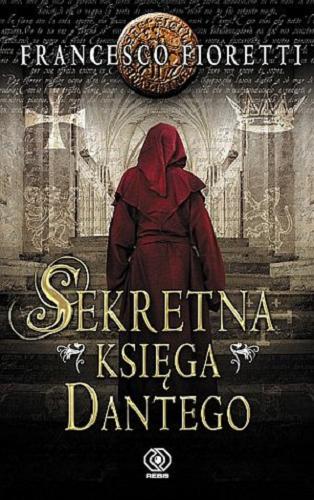 Okładka książki Sekretna księga Dantego / Francesco Fioretti ; przeład Karolina Dyjas-Fezzi.