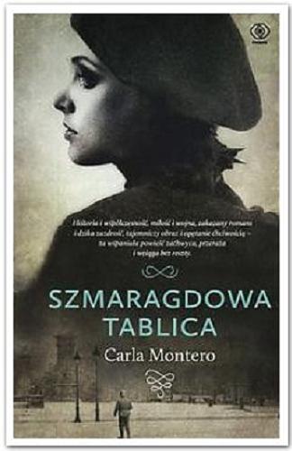 Okładka książki Szmaragdowa tablica / Carla Montero ; przełożył Wojciech Charchalis.