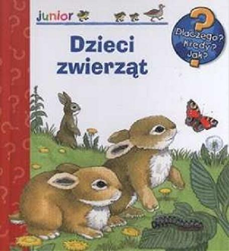 Okładka książki Dzieci zwierząt / ilustr. Anne Ebert ; tekst Andrea Erne ; tłum. Dominik Kopacz.