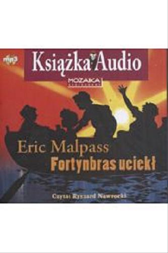 Okładka książki Fortynbras uciekł [Dokument dźwiękowy] / Eric Malpass ; tł. Bogusław Stawski.