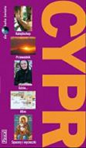 Okładka książki Cypr / [autorzy George McDonald, Gill Fraser, Sarah Catliff ; aktualizacja Joanna Szymura ; tłumaczenie Wojciech Nowicki].