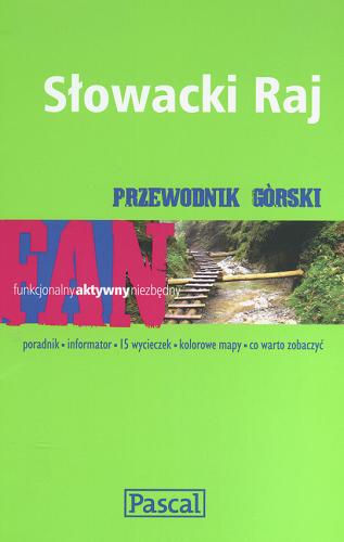 Okładka książki Słowacki Raj /  [aut. Barbara Zygmańska ; fot. Jacek Bronowski et al.].