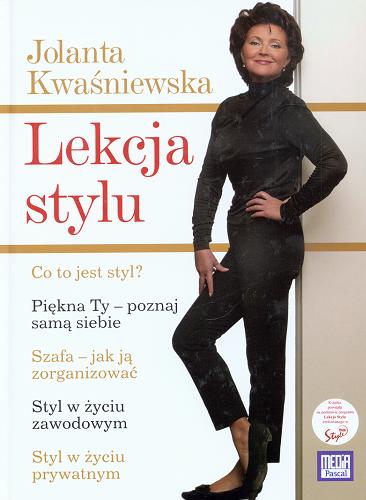 Okładka książki Lekcja stylu / Jolanta Kwaśniewska.