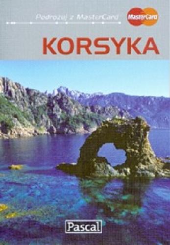 Okładka książki Korsyka : przewodnik ilustrowany / Ewa Nieć, Witold Nieć.