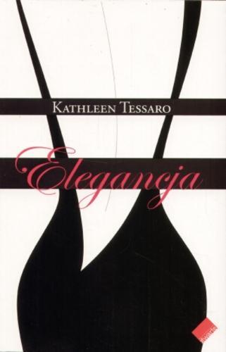 Okładka książki Elegancja / Kathleen Tessaro ; tł. Małgorzata Pasicka.
