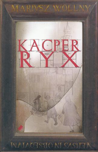 Okładka książki Kacper Ryx / Mariusz Wollny.