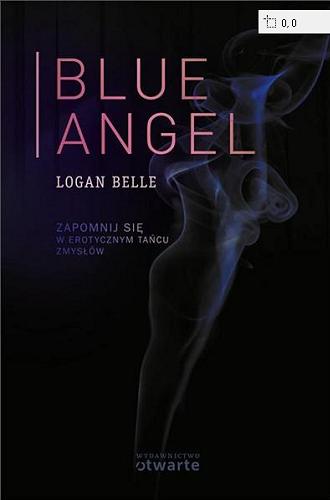 Okładka książki Blue Angel / Logan Belle ; tł. [z ang.] Paulina Makles.