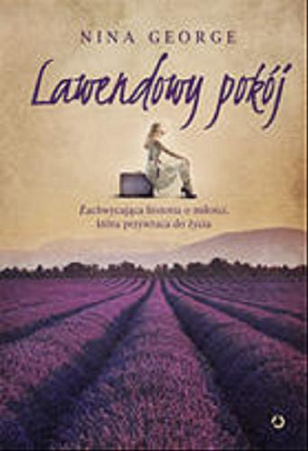 Okładka książki Lawendowy pokój / Nina George ; tłumaczenie Paulina Filippi-Lechowska.