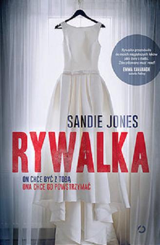 Okładka książki Rywalka / Sandie Jones ; tłumaczenie Aleksandra Żak.