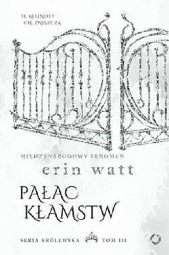 Okładka książki Pałac kłamstw / Erin Watt ; tłumaczenie Karolina Feldman.
