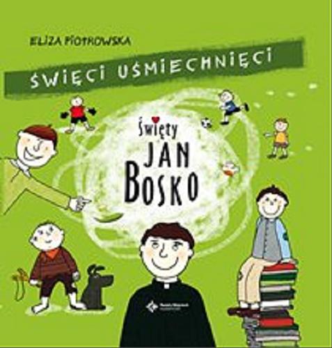 Okładka książki Święty Jan Bosko / Eliza Piotrowska.