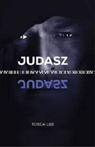 Okładka książki Judasz / Tosca Lee ; przełożyła Anna Wawrzyniak-Kędziorek.