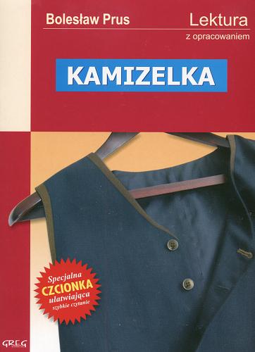 Okładka książki Kamizelka / Bolesław Prus [pseud.] ; notatki na marginesie, cytaty, które warto znać, streszcz. oprac. Anna Popławska.