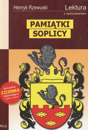 Okładka książki Pamiątki Soplicy / Henryk Rzewuski ; oprac. Katarzyna Duda-Kaptur.