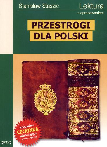 Okładka książki Przestrogi dla Polski /  Stanisław Staszic ; notatki na marginesie, cytaty, które warto znać, streszczenie oprac. Małgorzata Dembińska.