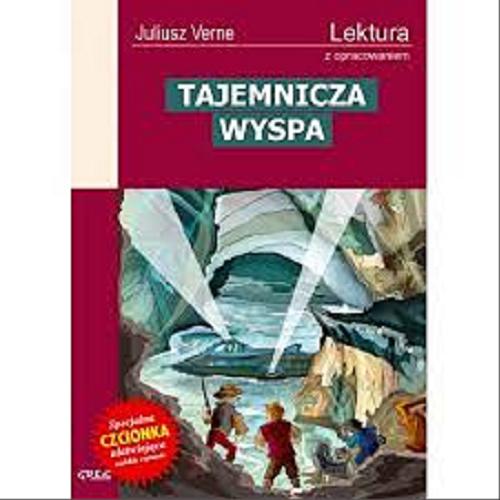 Okładka książki Tajemnicza wyspa / Juliusz Verne ; notatki na marginesie, szczegółowe opracowanie, streszczenie opracowała Lucyna Szary.