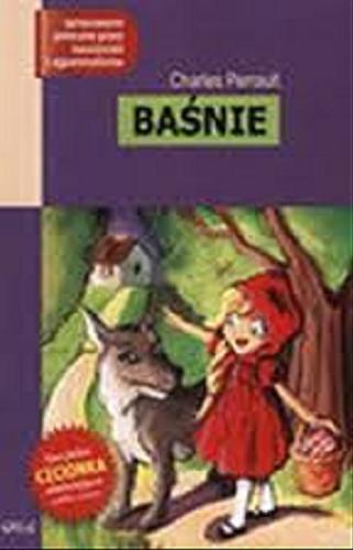 Okładka książki Baśnie / Charles Perrault ; notatki na marginesie, szczegółowe opracowanie, streszczenie oprac. Ewa Tondera ; [il. Oliwia Gajda].