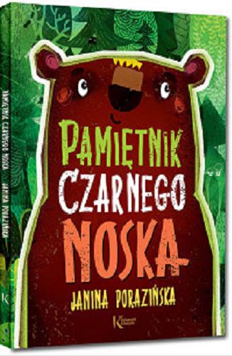 Okładka  Pamiętnik Czarnego Noska / Janina Porazińska ; [ilustracje Artur Gulewicz].