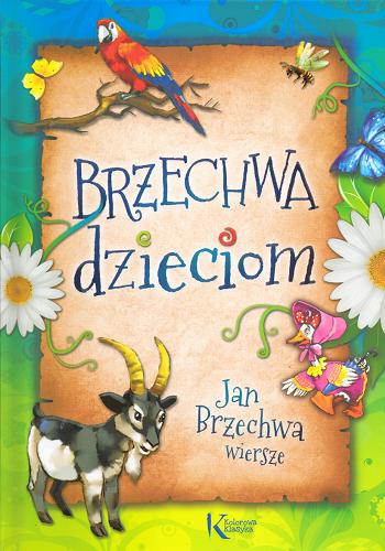 Okładka książki Brzechwa dzieciom / Jan Brzechwa ; [ilustracje Marek Szal].