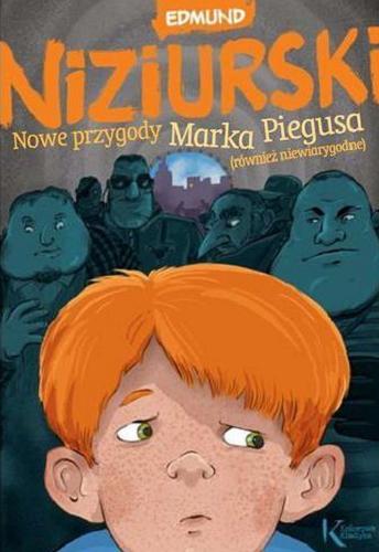 Okładka książki Nowe przygody Marka Piegusa : (również niewiarygodne) / Edmund Niziurski.
