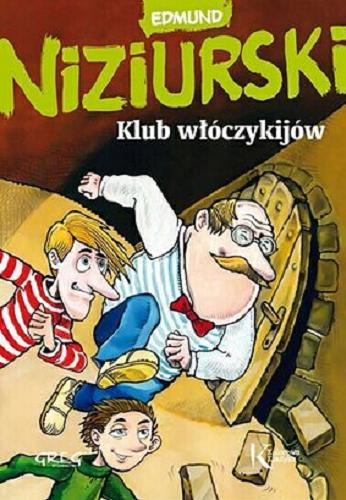 Okładka książki Klub włóczykijów czyli trzynaście przygód stryja Dionizego / Edmind Niziurski ; ilustracje Paweł Kołodziejski.