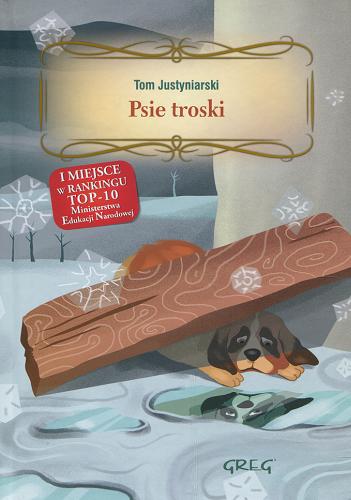 Okładka książki Psie troski / Tom Justyniarski ; [ilustracje Anna Nalewajko ; opracowanie Wojciech Muża].