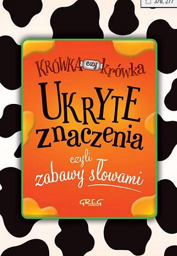Okładka książki Ukryte znaczenia czyli zabawy słowami / Izabela Michta.