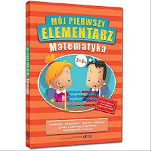 Okładka książki  Mój pierwszy elementarz : Matematyka  1