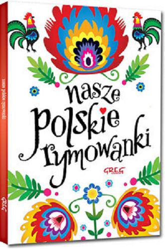 Okładka książki Nasze polskie rymowanki / opracowanie i redakcja Maria Zagnińska.