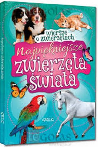 Okładka książki Najpiękniejsze zwierzęta świata : wiersze o zwierzętach / Wiesław Błach.