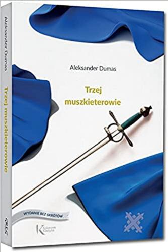 Okładka  Trzej muszkieterowie / Aleksander Dumas ; [tłumacz nieznany].